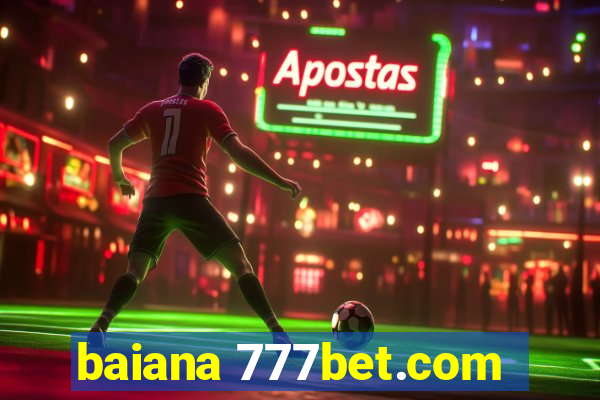 baiana 777bet.com